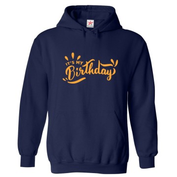 It's My Birthday Unisex Kids & Adult Pullover Hoodie									